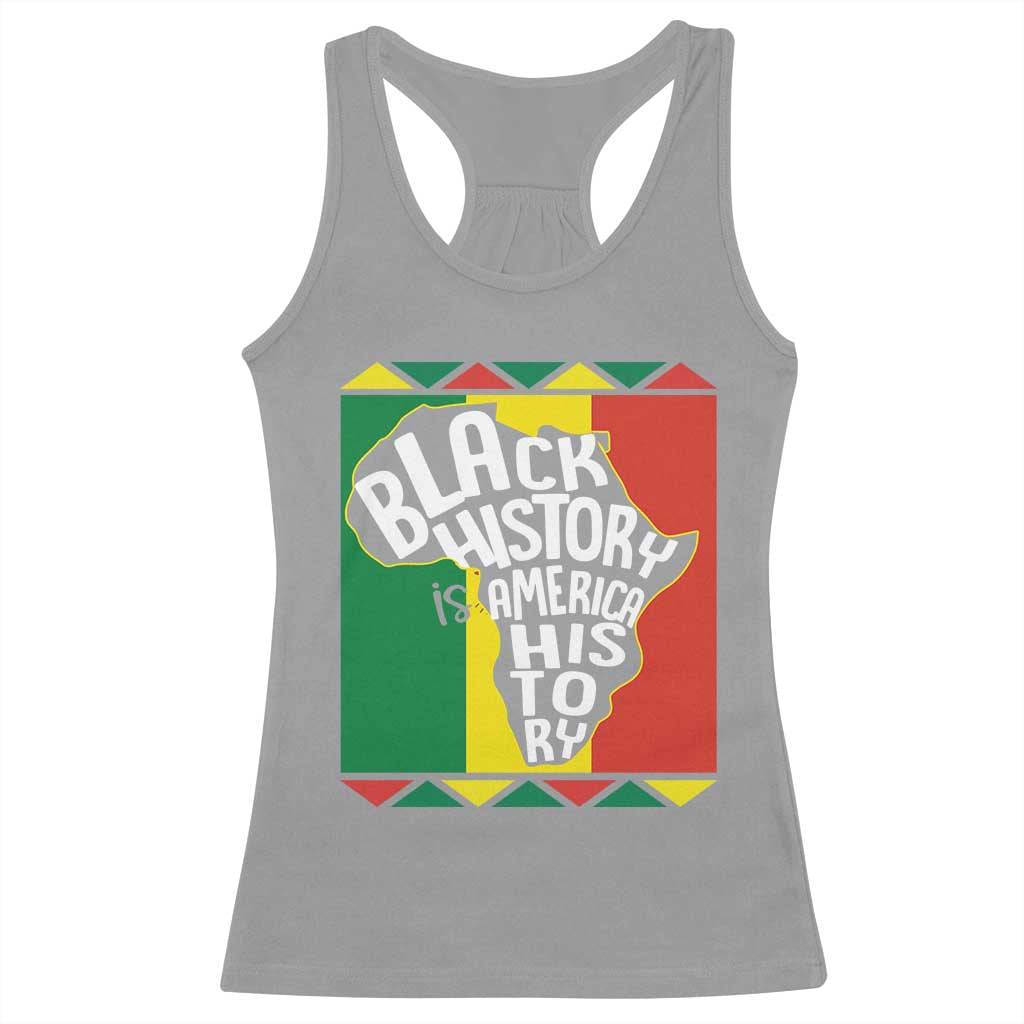 African American Pride Racerback Tank Top Black History Is American History TS09 Sport Gray Print Your Wear