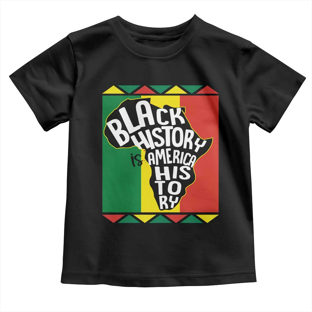 African American Pride Toddler T Shirt Black History Is American History TS09 Black Print Your Wear