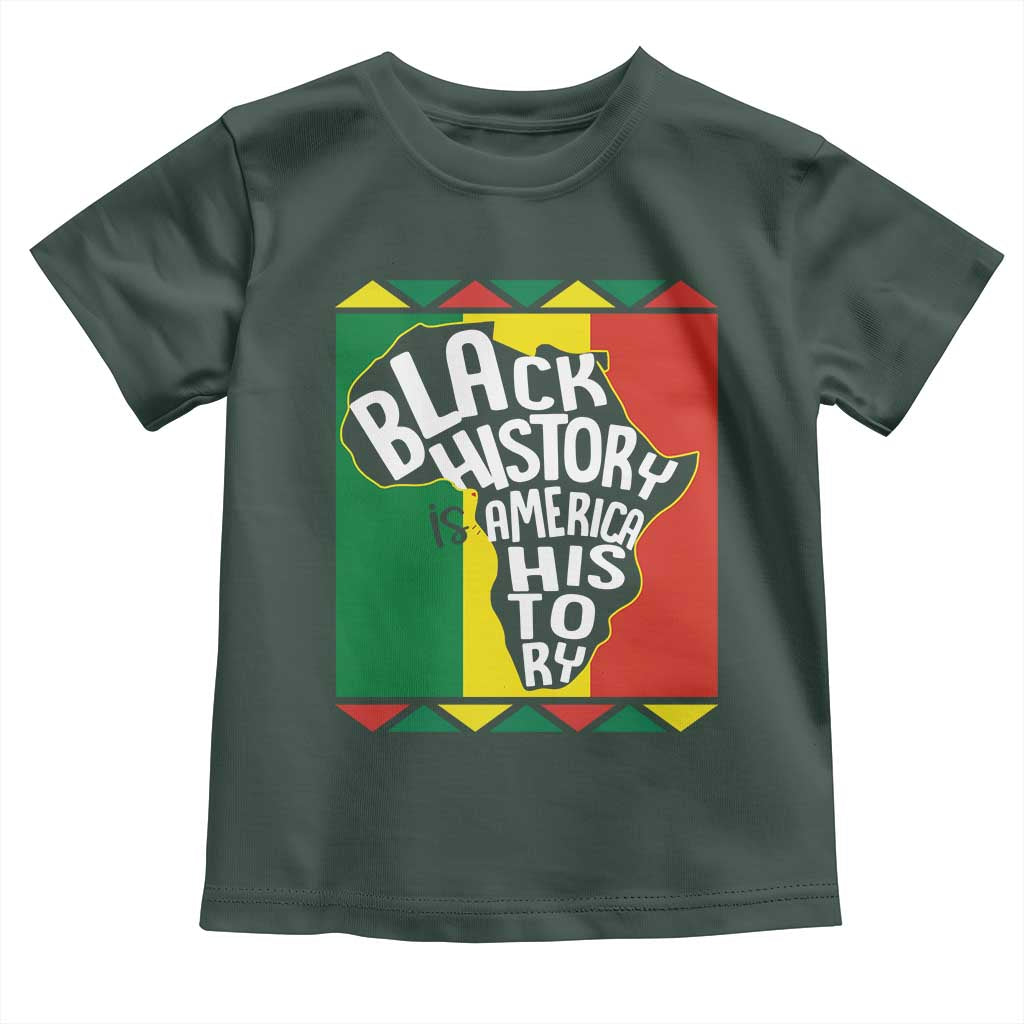 African American Pride Toddler T Shirt Black History Is American History TS09 Dark Forest Green Print Your Wear
