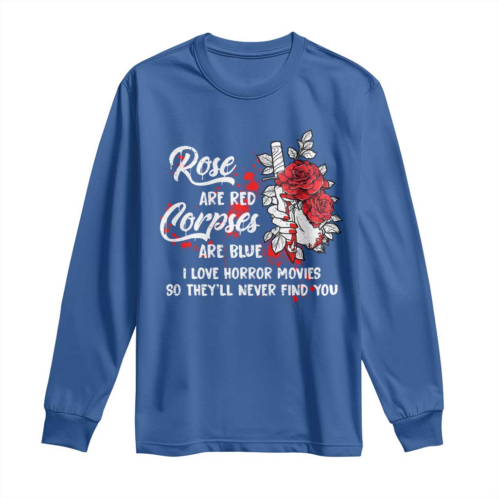Valentine's Day Long Sleeve Shirt Roses Are Red Corpses Are Blue Horror Rose Bloody TS09 Royal Blue Print Your Wear