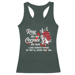 Valentine's Day Racerback Tank Top Roses Are Red Corpses Are Blue Horror Rose Bloody TS09 Dark Forest Green Print Your Wear