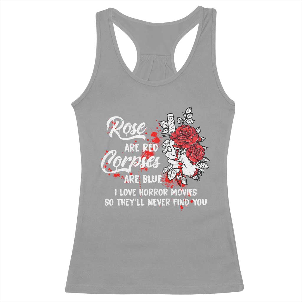 Valentine's Day Racerback Tank Top Roses Are Red Corpses Are Blue Horror Rose Bloody TS09 Sport Gray Print Your Wear