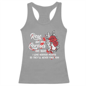 Valentine's Day Racerback Tank Top Roses Are Red Corpses Are Blue Horror Rose Bloody TS09 Sport Gray Print Your Wear