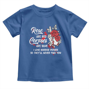 Valentine's Day Toddler T Shirt Roses Are Red Corpses Are Blue Horror Rose Bloody TS09 Royal Blue Print Your Wear