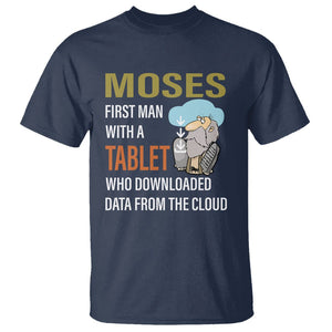 Funny Passover T Shirt Moses First Man With A Tablet Who Downloaded Data From The Cloud TS09 Navy Printyourwear