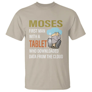 Funny Passover T Shirt Moses First Man With A Tablet Who Downloaded Data From The Cloud TS09 Sand Printyourwear