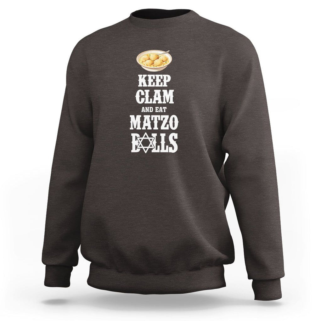 Funny Passover Sweatshirt Keep Calm Eat Matzo Balls TS09 Dark Chocolate Printyourwear