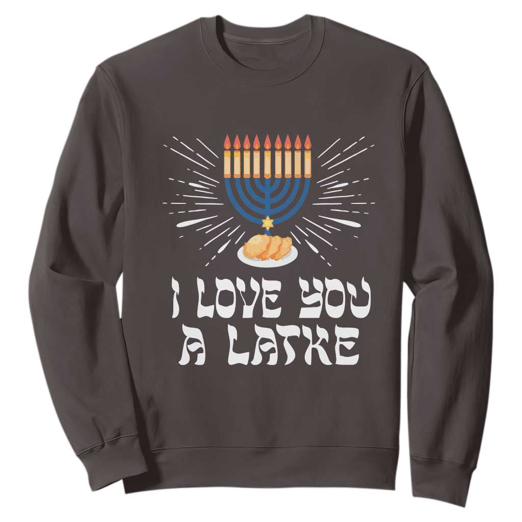 Funny Passover Sweatshirt I Love You A Latke Jewish Word Play Pun Hanukkah Chanukah TS09 Dark Chocolate Printyourwear