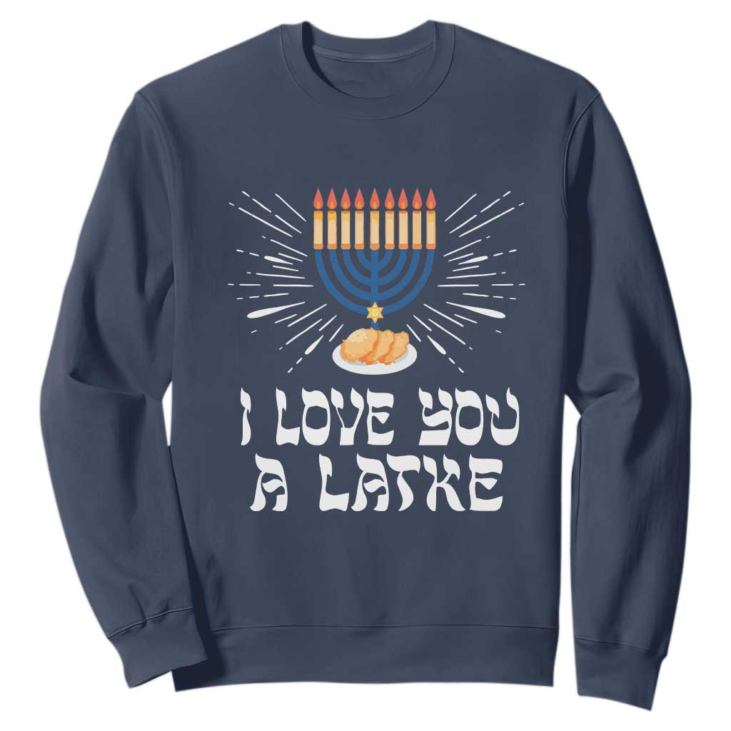 Funny Passover Sweatshirt I Love You A Latke Jewish Word Play Pun Hanukkah Chanukah TS09 Navy Printyourwear