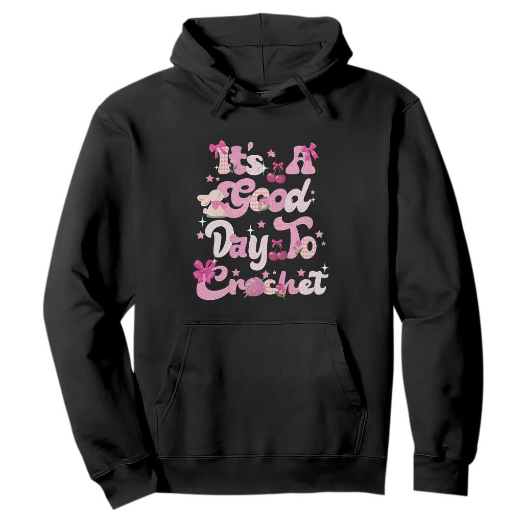 Its A Good Day to Crochet Hoodie TS09 Black Print Your Wear