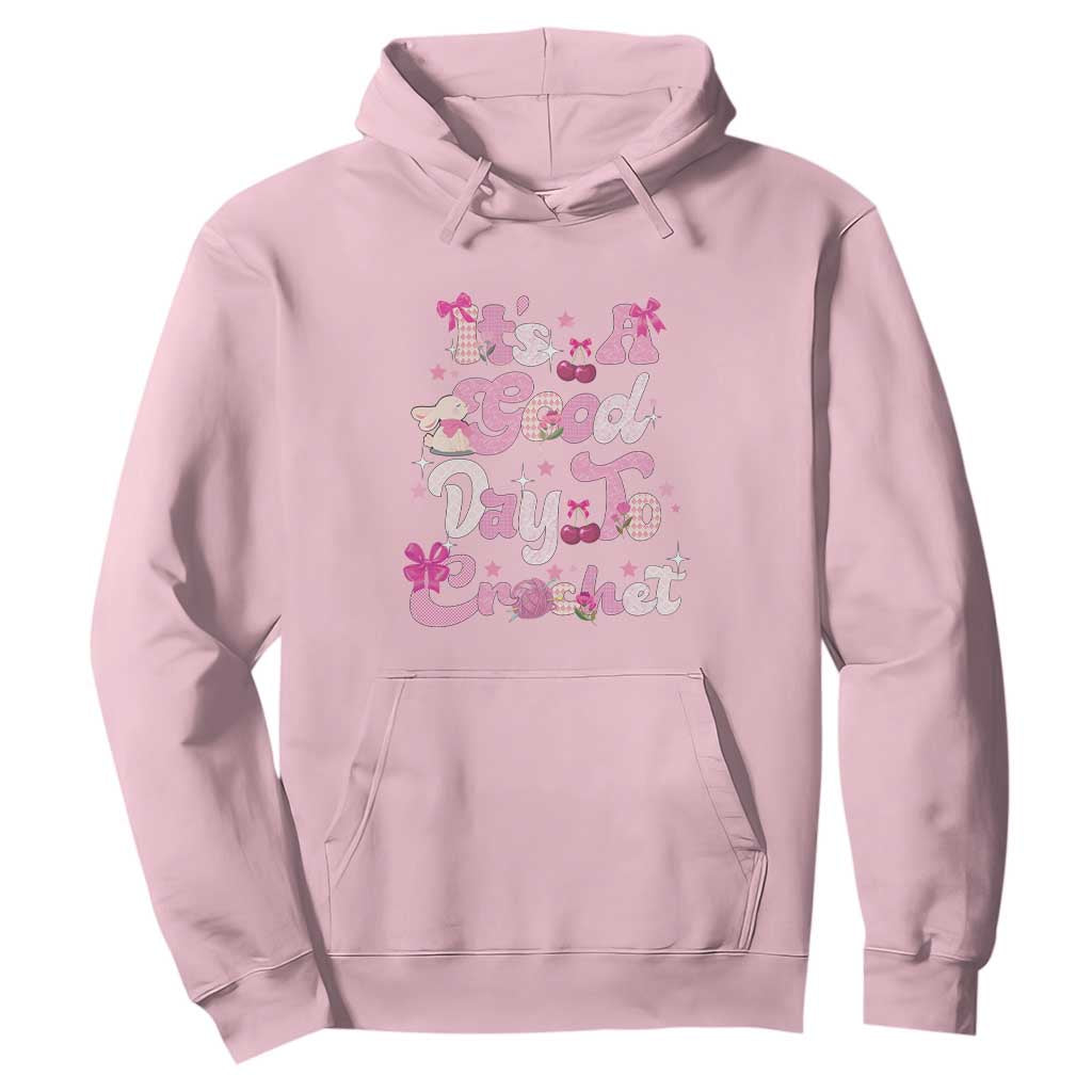 Its A Good Day to Crochet Hoodie TS09 Light Pink Print Your Wear