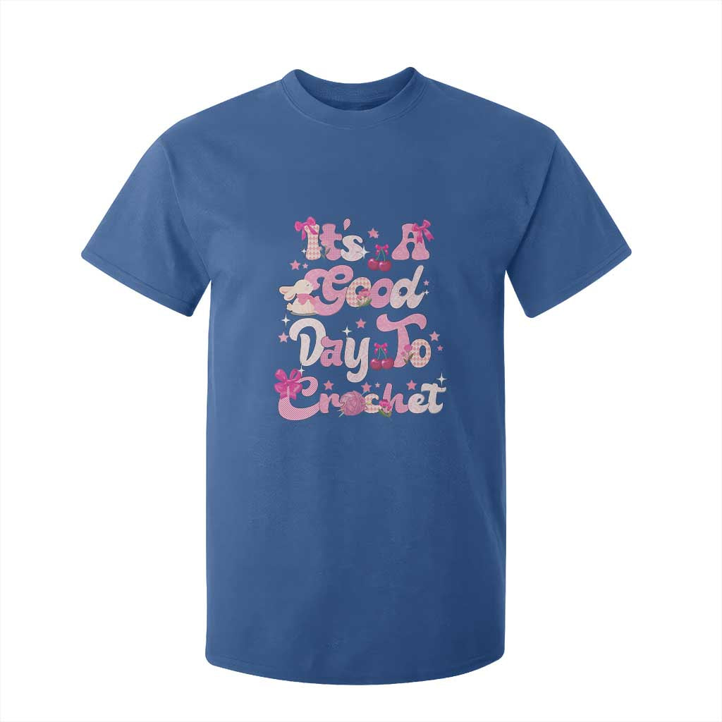 Its A Good Day to Crochet T Shirt For Kid TS09 Royal Blue Print Your Wear