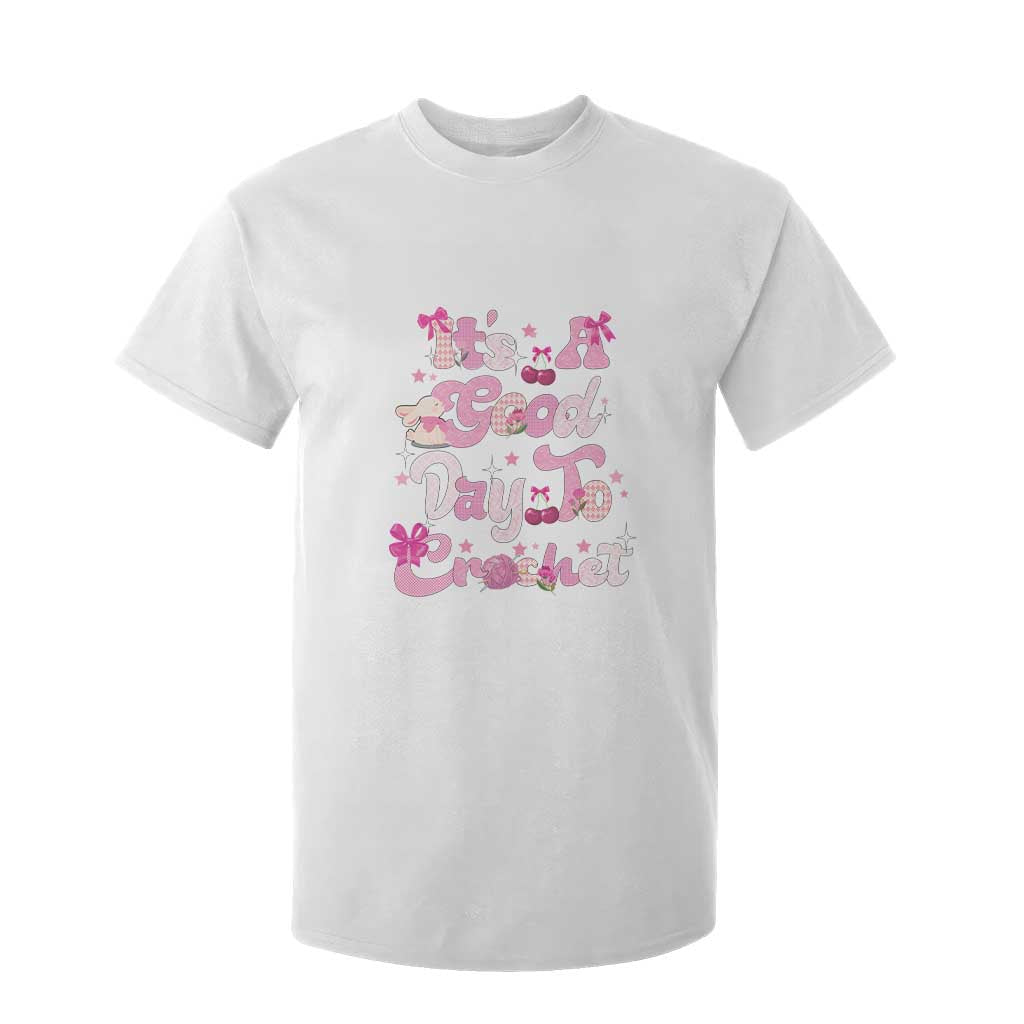 Its A Good Day to Crochet T Shirt For Kid TS09 White Print Your Wear