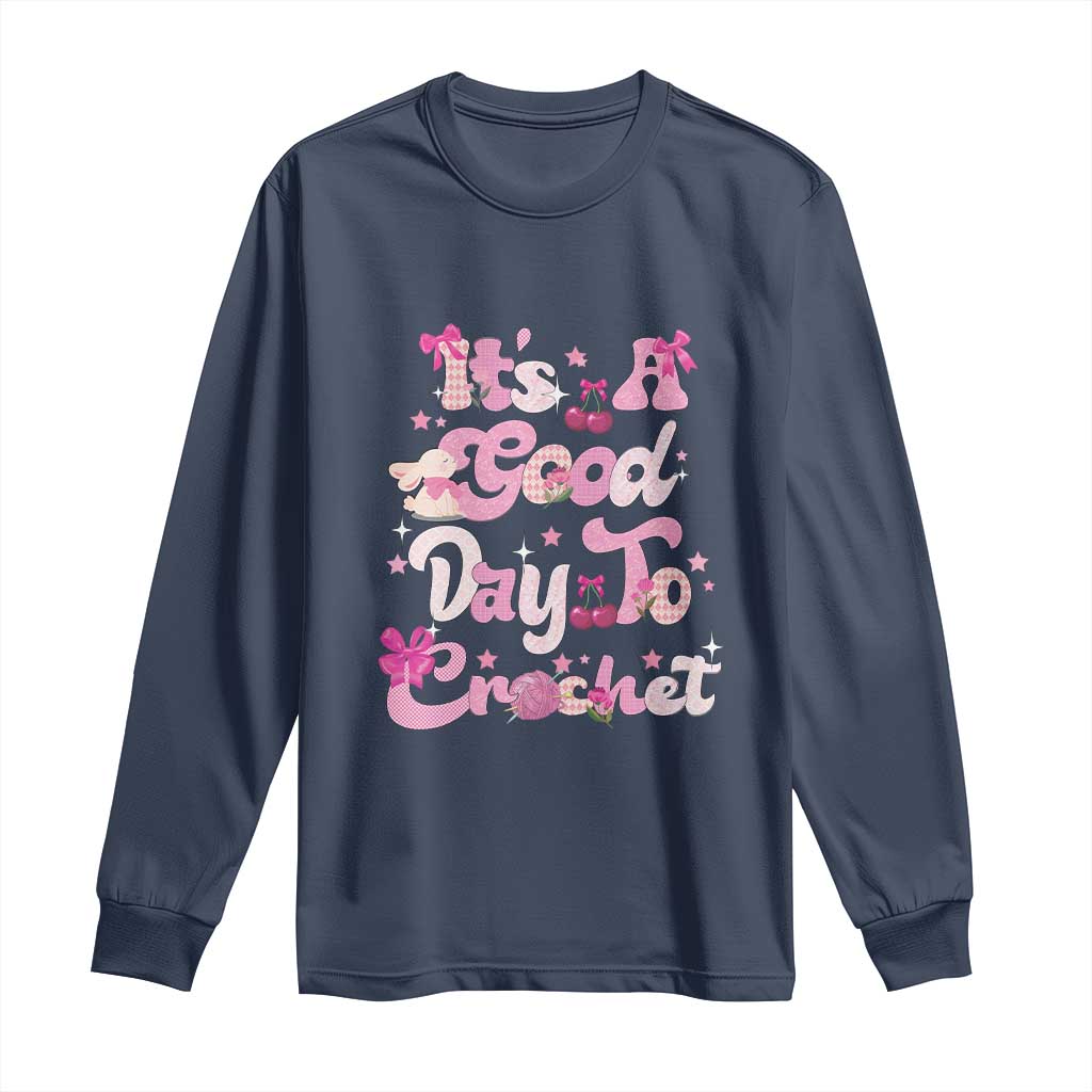 Its A Good Day to Crochet Long Sleeve Shirt TS09 Navy Print Your Wear
