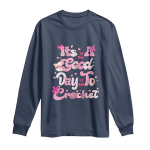 Its A Good Day to Crochet Long Sleeve Shirt TS09 Navy Print Your Wear