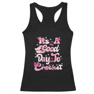 Its A Good Day to Crochet Racerback Tank Top TS09 Black Print Your Wear
