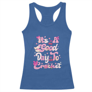 Its A Good Day to Crochet Racerback Tank Top TS09 Royal Blue Print Your Wear