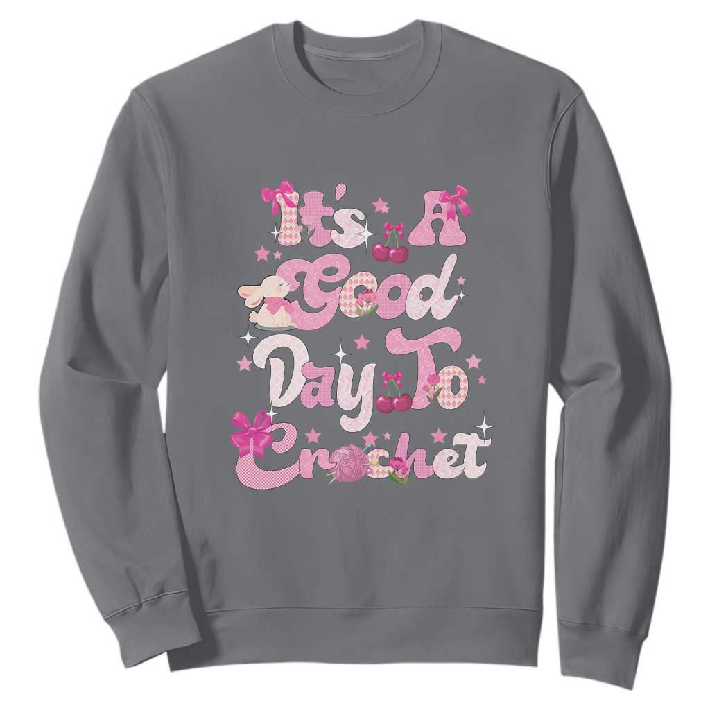 Its A Good Day to Crochet Sweatshirt TS09 Charcoal Print Your Wear