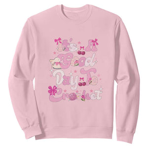 Its A Good Day to Crochet Sweatshirt TS09 Light Pink Print Your Wear