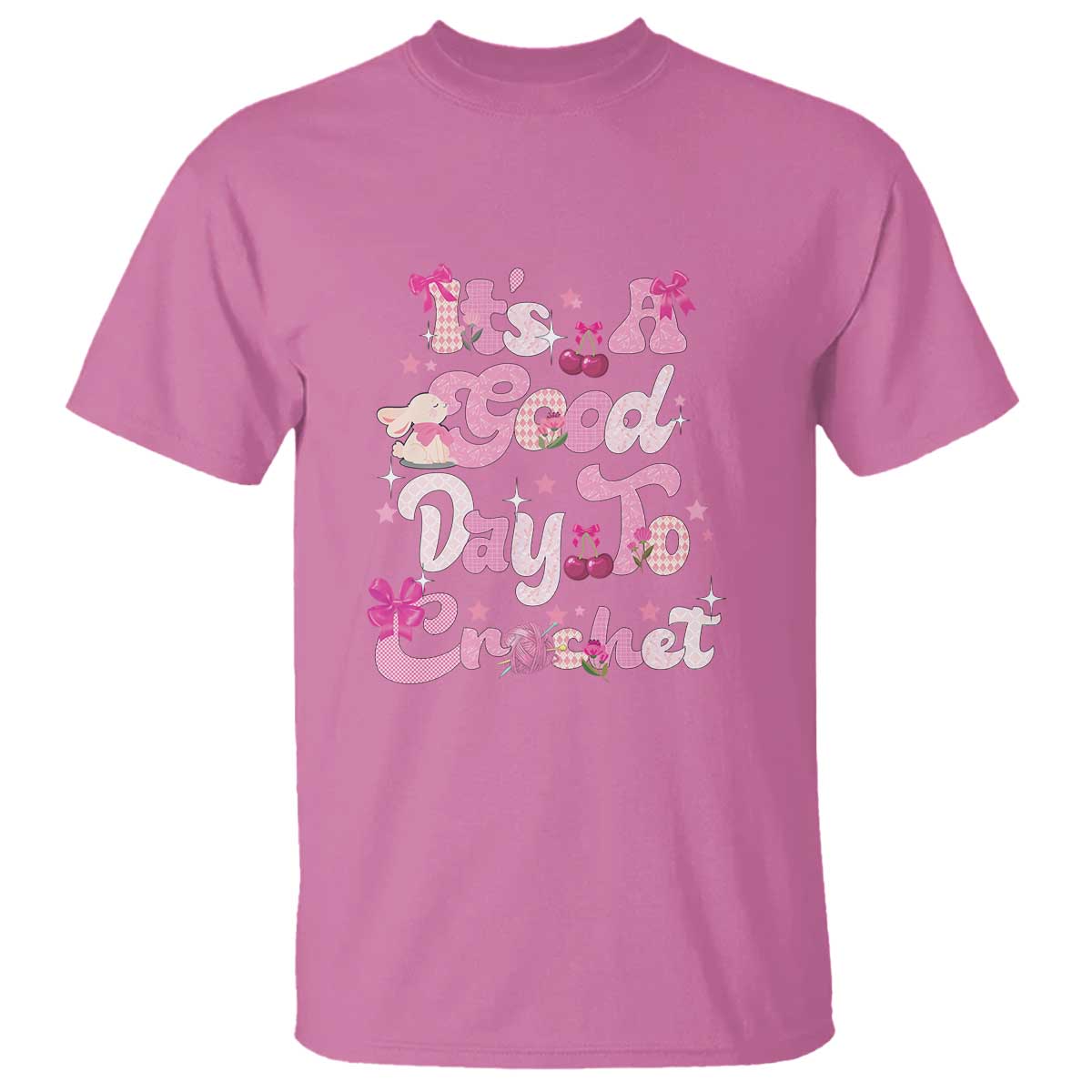 Its A Good Day to Crochet T Shirt TS09 Azalea Print Your Wear