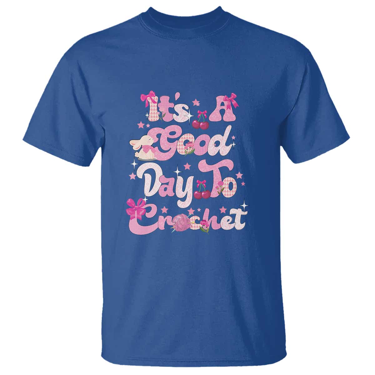 Its A Good Day to Crochet T Shirt TS09 Royal Blue Print Your Wear