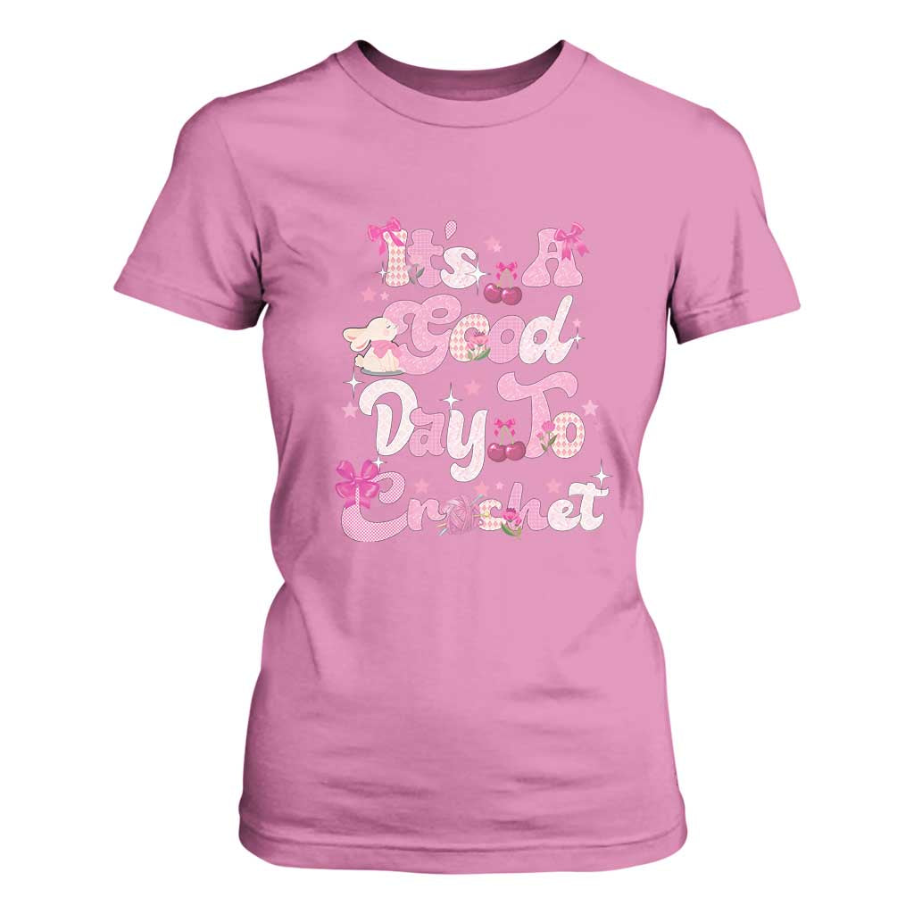 Its A Good Day to Crochet T Shirt For Women TS09 Azalea Print Your Wear
