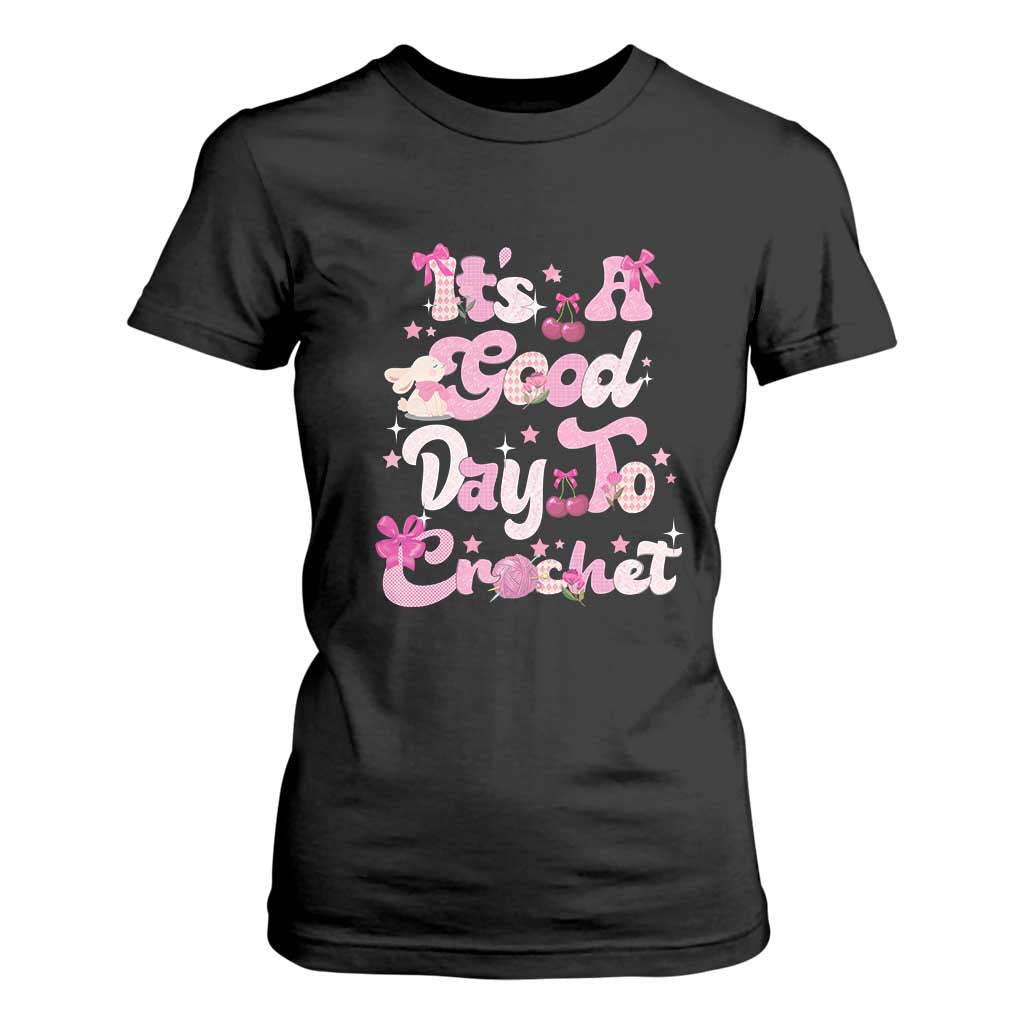 Its A Good Day to Crochet T Shirt For Women TS09 Black Print Your Wear