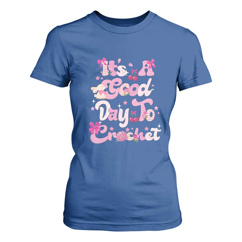 Its A Good Day to Crochet T Shirt For Women TS09 Royal Blue Print Your Wear