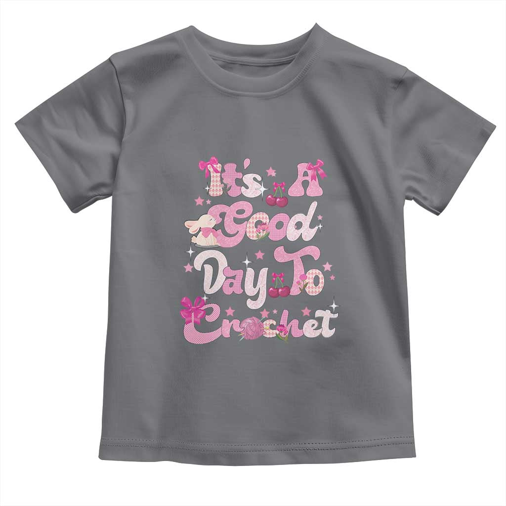 Its A Good Day to Crochet Toddler T Shirt TS09 Charcoal Print Your Wear