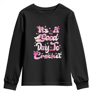 Its A Good Day to Crochet Youth Sweatshirt TS09 Black Print Your Wear
