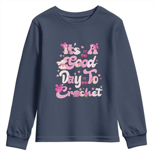 Its A Good Day to Crochet Youth Sweatshirt TS09 Navy Print Your Wear