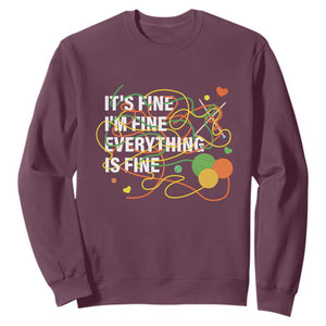 Funny Crochet Sweatshirt It's Fine I'm Fine Everything Is Fine Knitting TS09 Maroon Print Your Wear