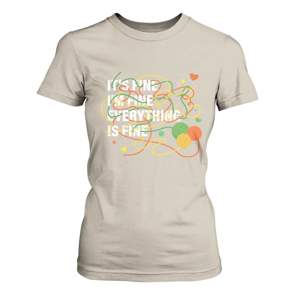 Funny Crochet T Shirt For Women It's Fine I'm Fine Everything Is Fine Knitting TS09 Sand Print Your Wear