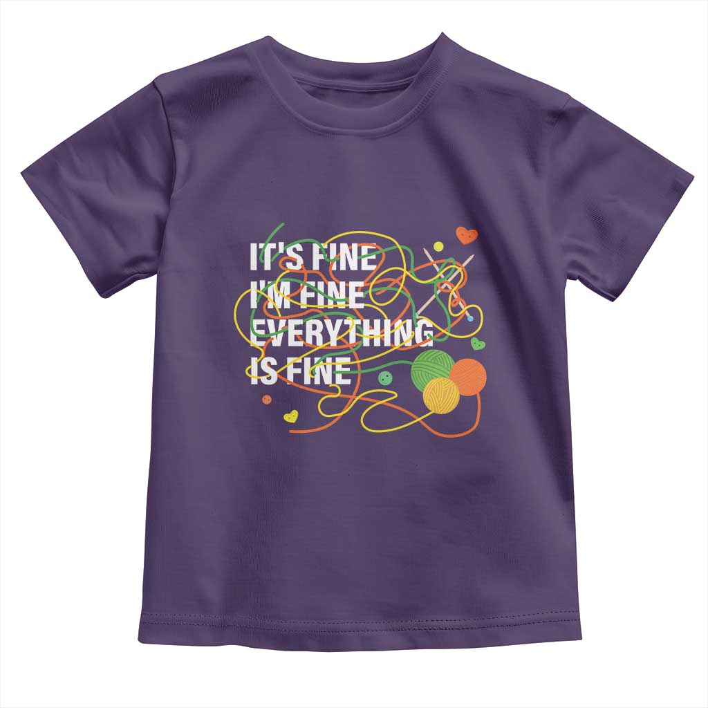 Funny Crochet Toddler T Shirt It's Fine I'm Fine Everything Is Fine Knitting TS09 Purple Print Your Wear