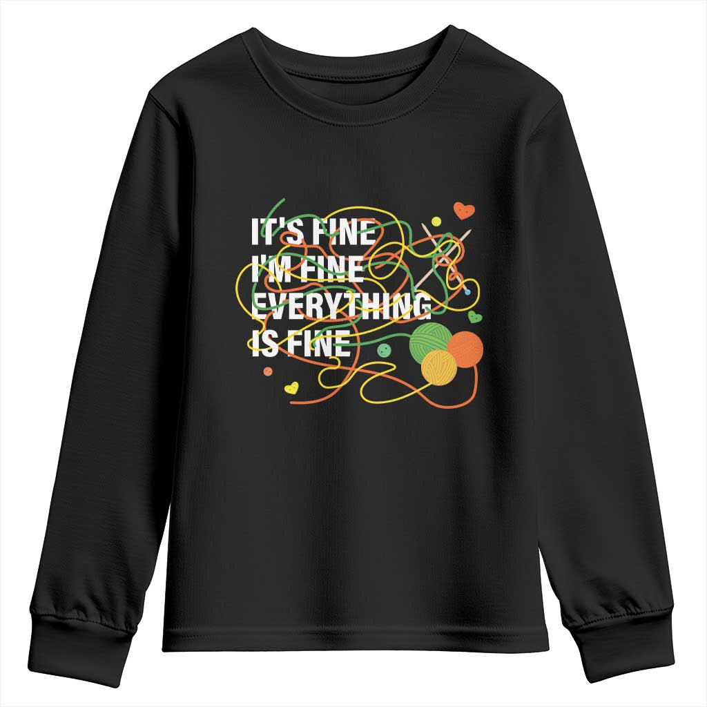Funny Crochet Youth Sweatshirt It's Fine I'm Fine Everything Is Fine Knitting TS09 Black Print Your Wear