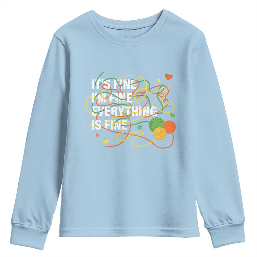 Funny Crochet Youth Sweatshirt It's Fine I'm Fine Everything Is Fine Knitting TS09 Light Blue Print Your Wear