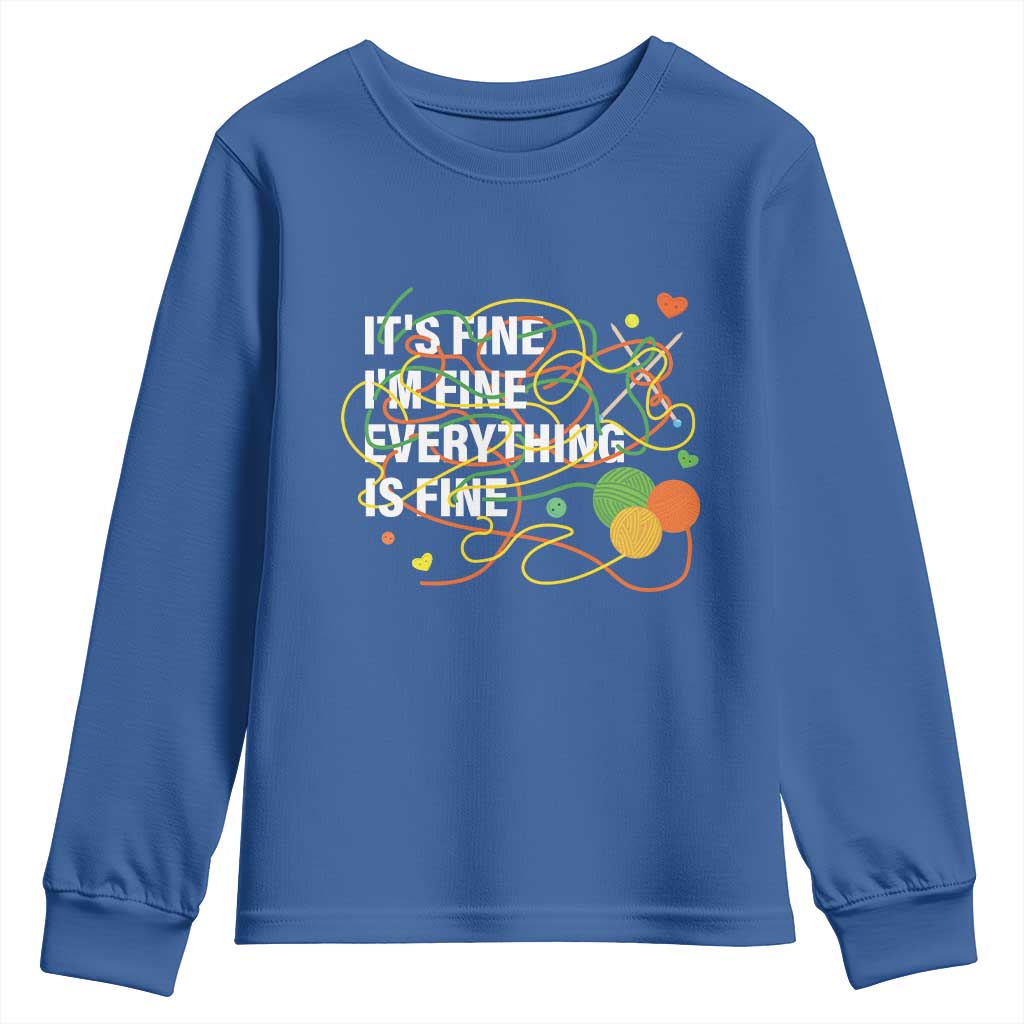 Funny Crochet Youth Sweatshirt It's Fine I'm Fine Everything Is Fine Knitting TS09 Royal Blue Print Your Wear