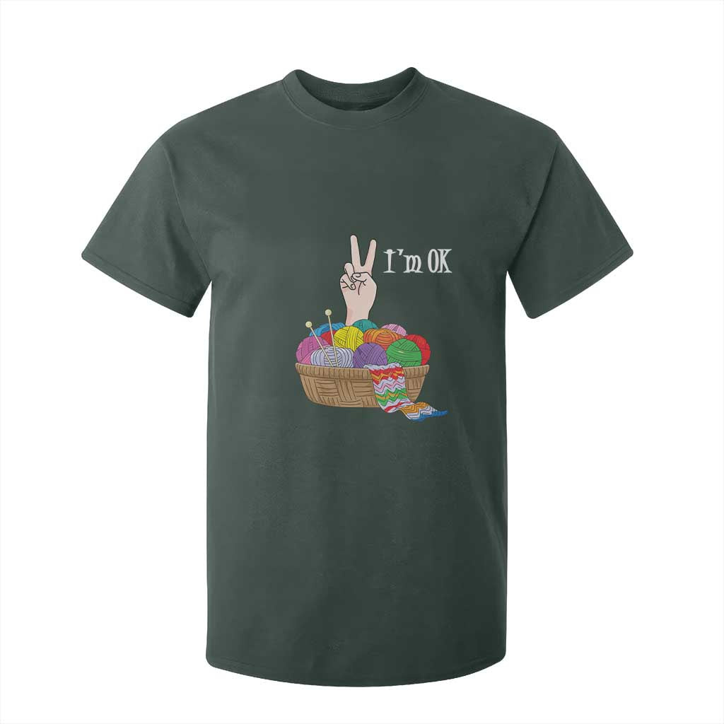 Funny Crochet T Shirt For Kid I'm Ok Knitting TS09 Dark Forest Green Print Your Wear