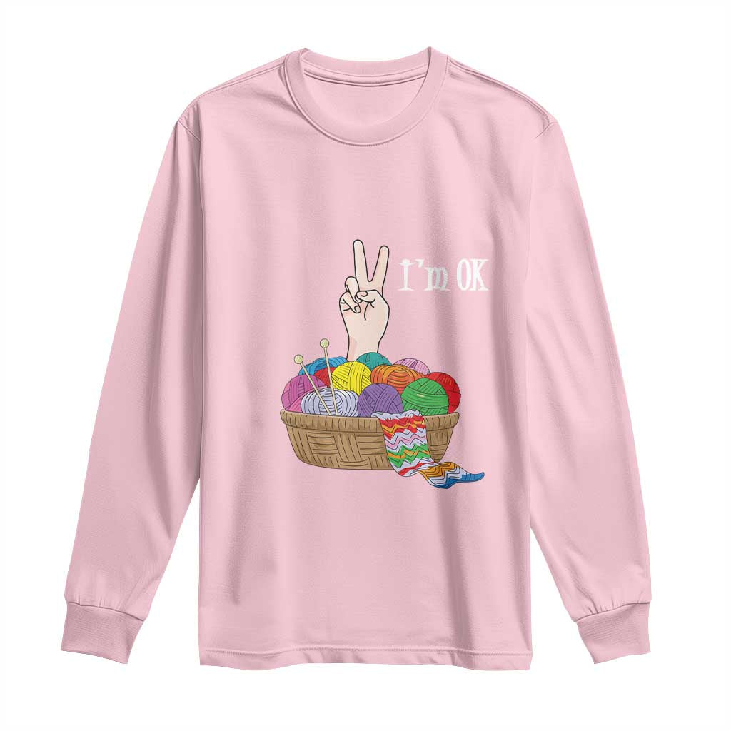 Funny Crochet Long Sleeve Shirt I'm Ok Knitting TS09 Light Pink Print Your Wear