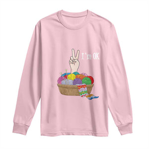Funny Crochet Long Sleeve Shirt I'm Ok Knitting TS09 Light Pink Print Your Wear