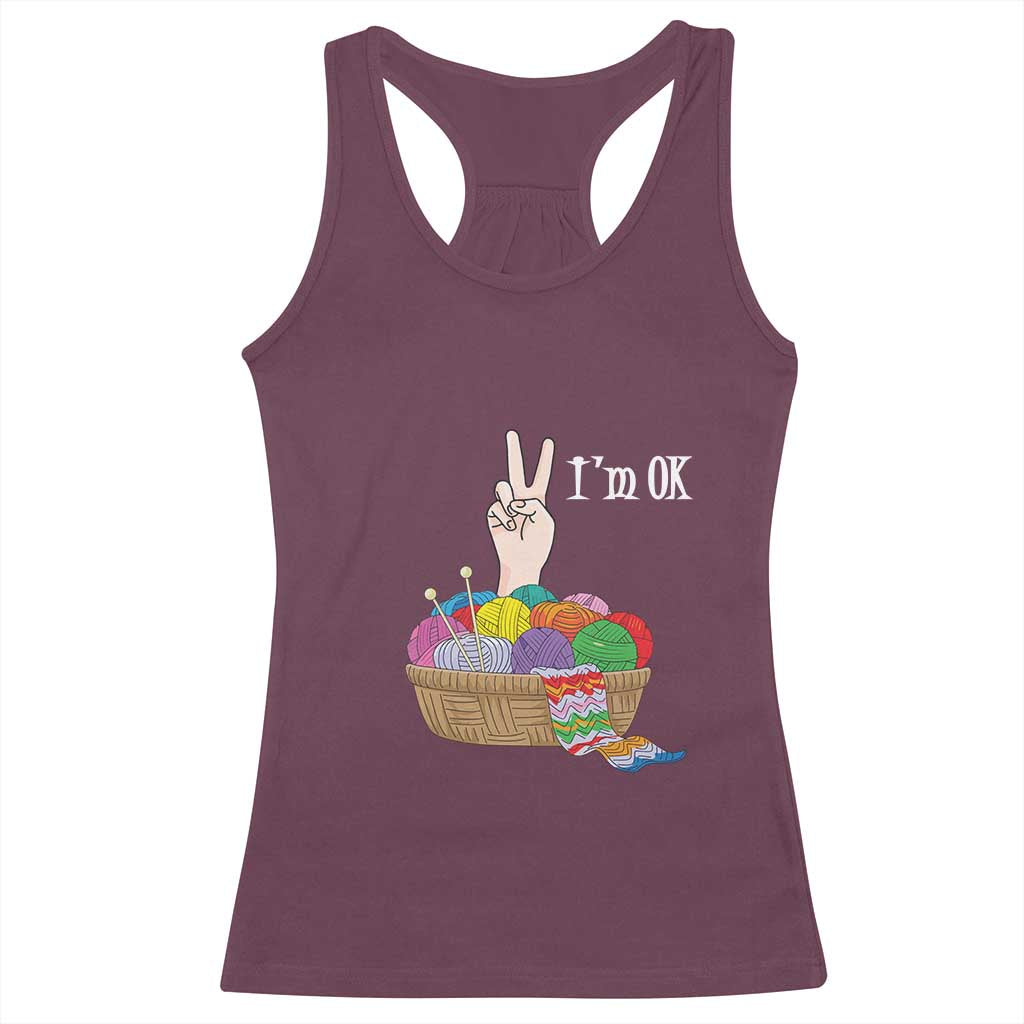 Funny Crochet Racerback Tank Top I'm Ok Knitting TS09 Maroon Print Your Wear
