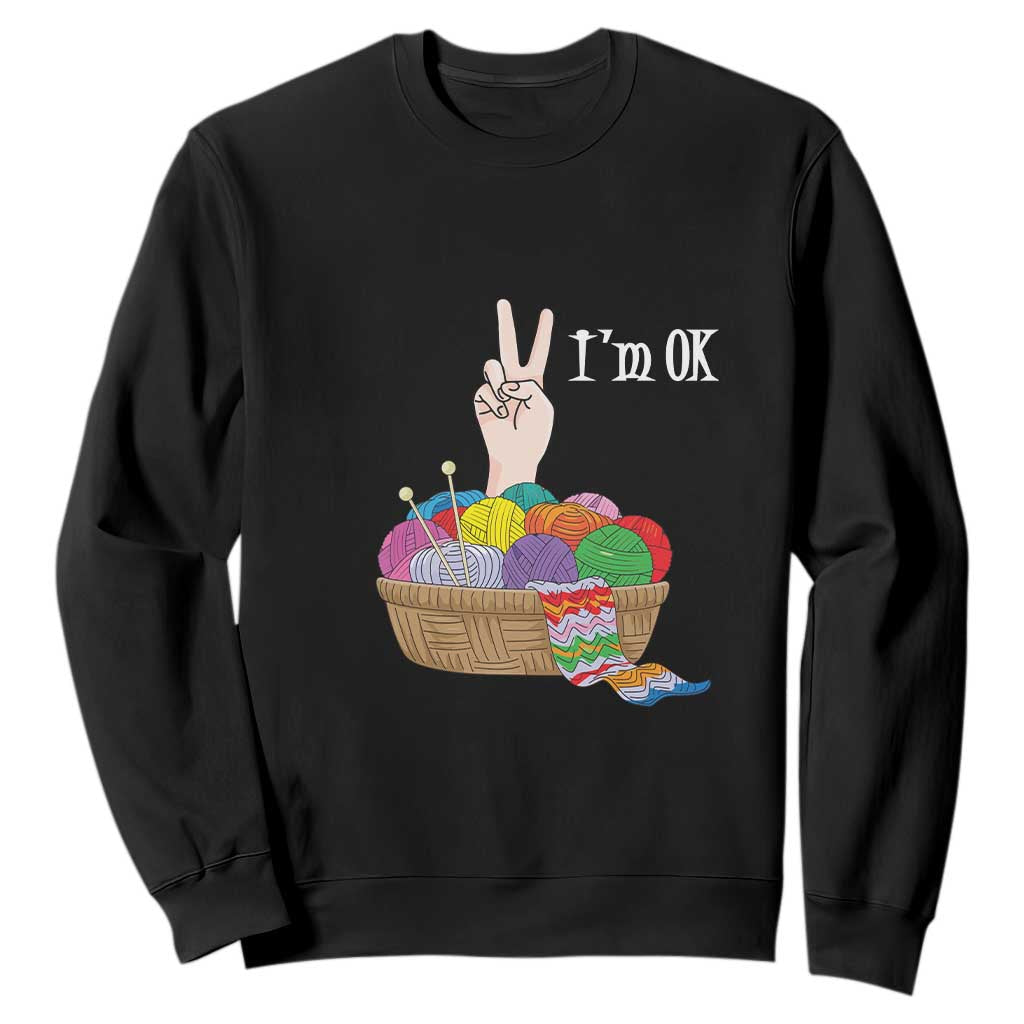 Funny Crochet Sweatshirt I'm Ok Knitting TS09 Black Print Your Wear