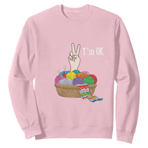 Funny Crochet Sweatshirt I'm Ok Knitting TS09 Light Pink Print Your Wear