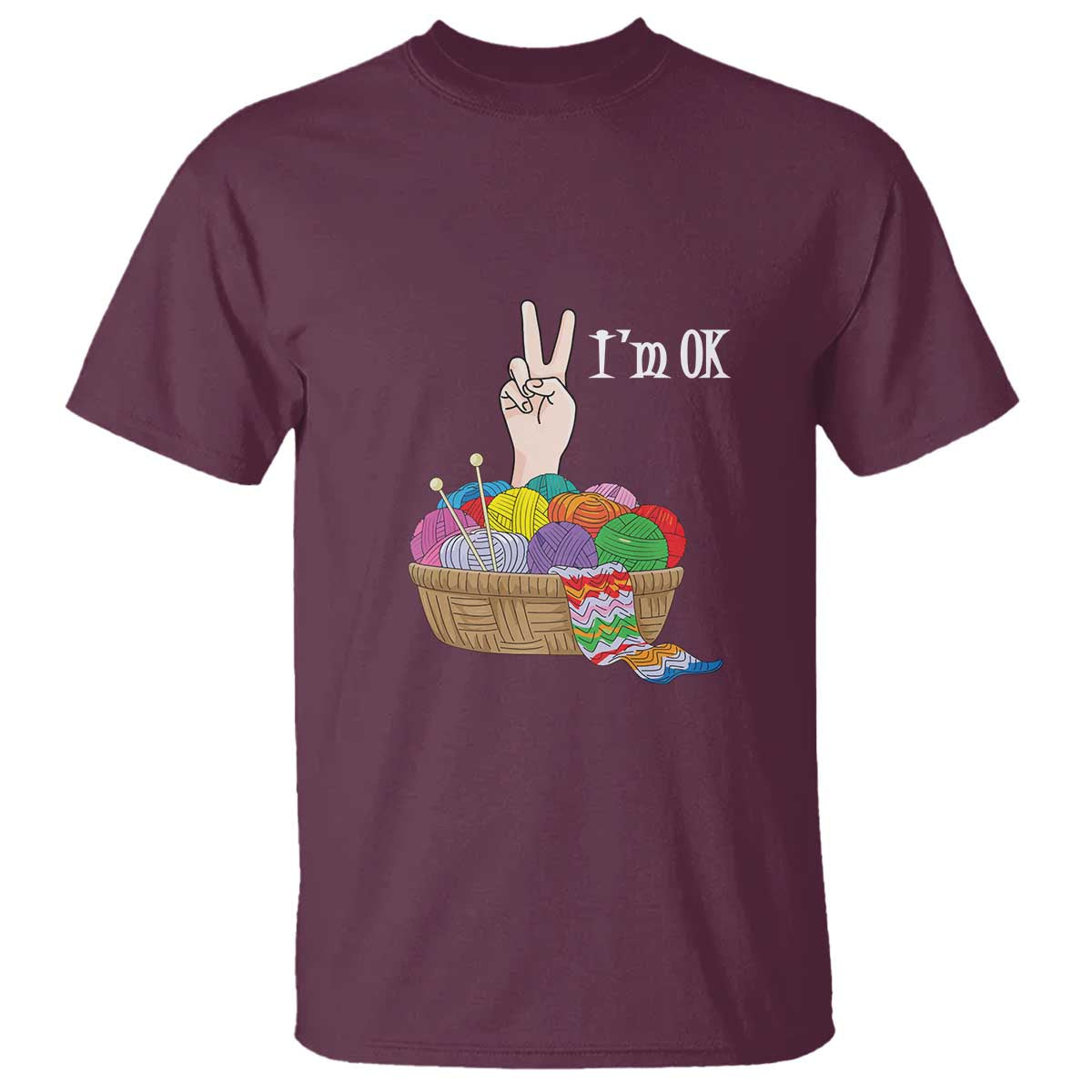 Funny Crochet T Shirt I'm Ok Knitting TS09 Maroon Print Your Wear
