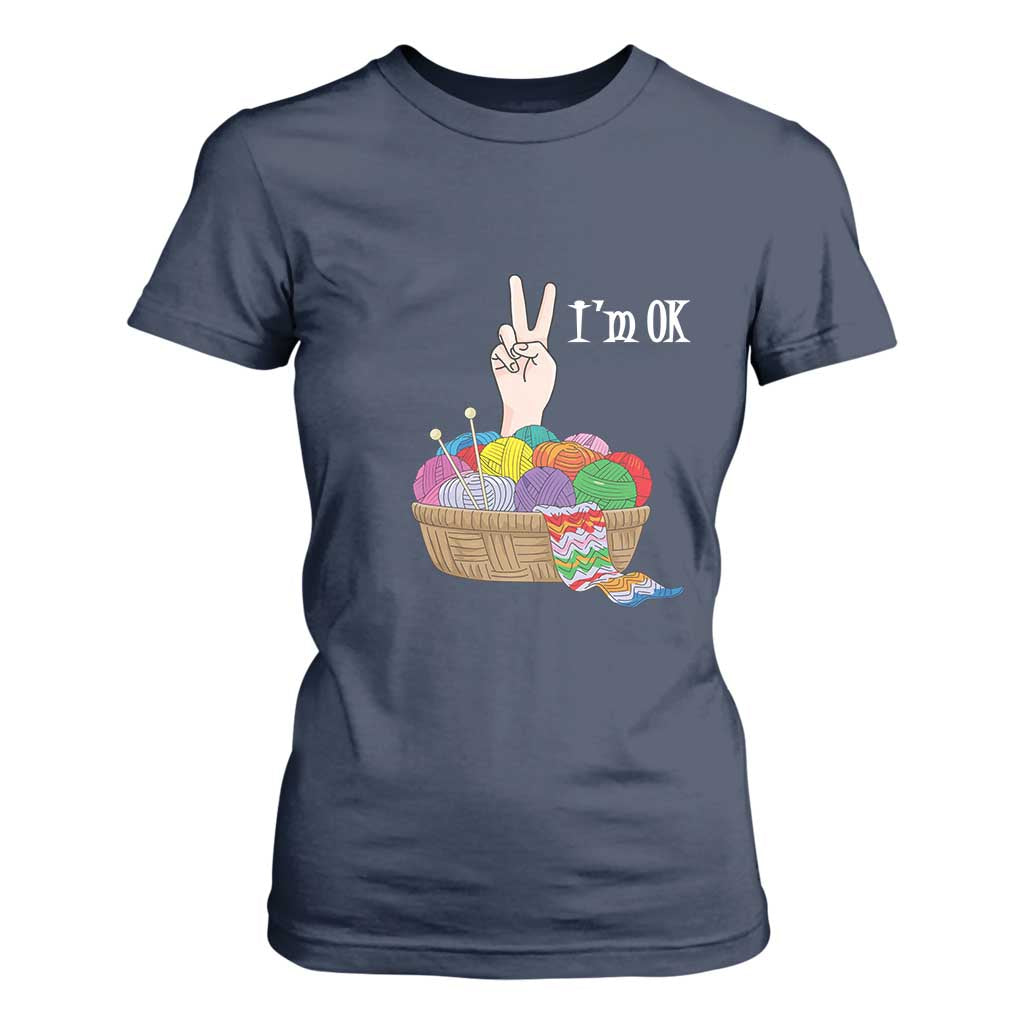Funny Crochet T Shirt For Women I'm Ok Knitting TS09 Navy Print Your Wear