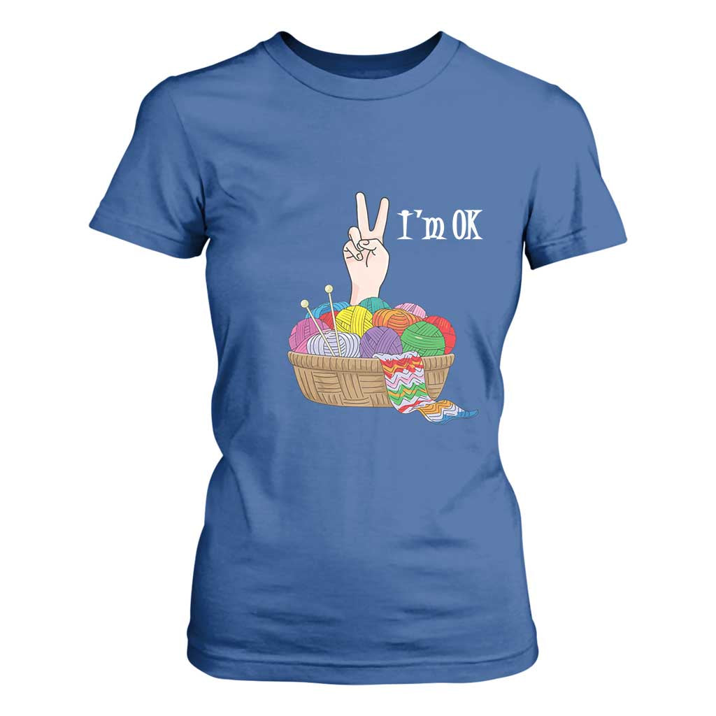 Funny Crochet T Shirt For Women I'm Ok Knitting TS09 Royal Blue Print Your Wear