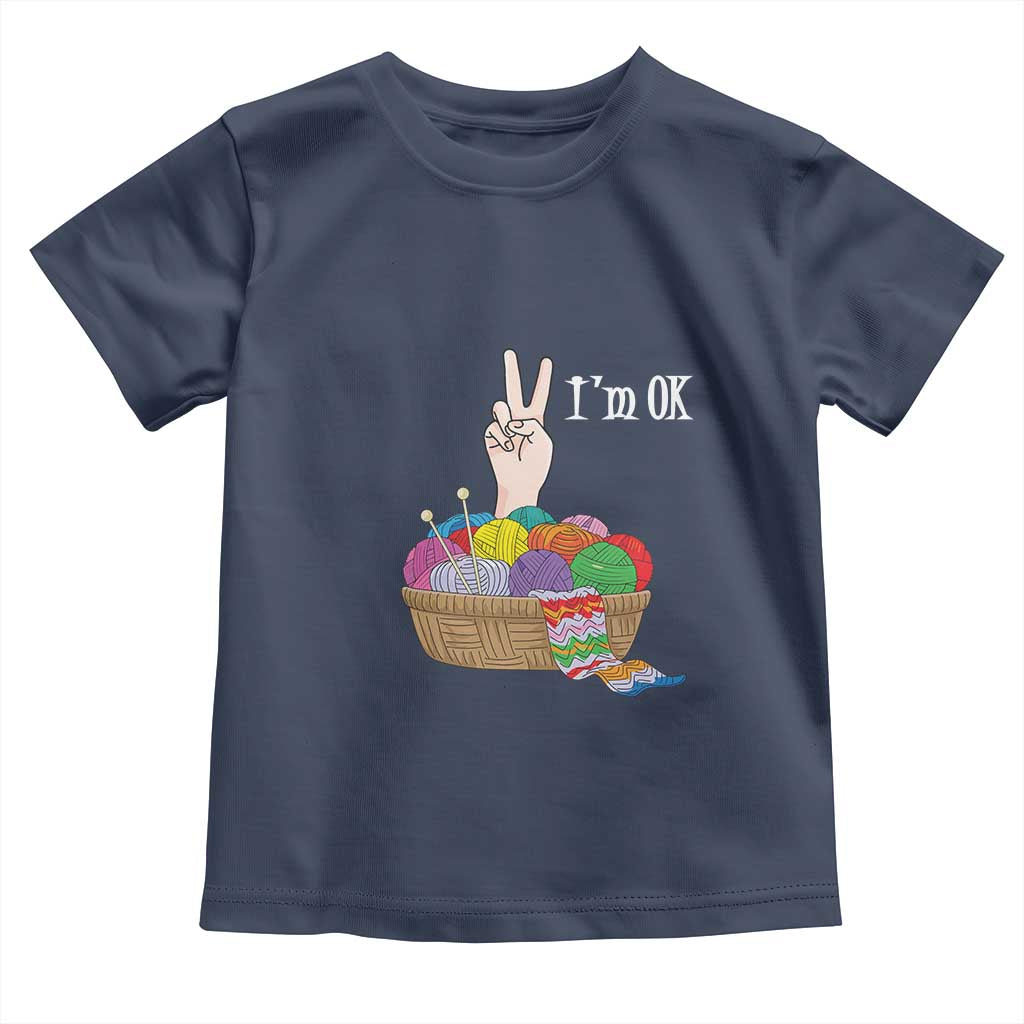 Funny Crochet Toddler T Shirt I'm Ok Knitting TS09 Navy Print Your Wear