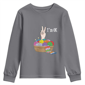 Funny Crochet Youth Sweatshirt I'm Ok Knitting TS09 Charcoal Print Your Wear