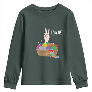 Funny Crochet Youth Sweatshirt I'm Ok Knitting TS09 Dark Forest Green Print Your Wear