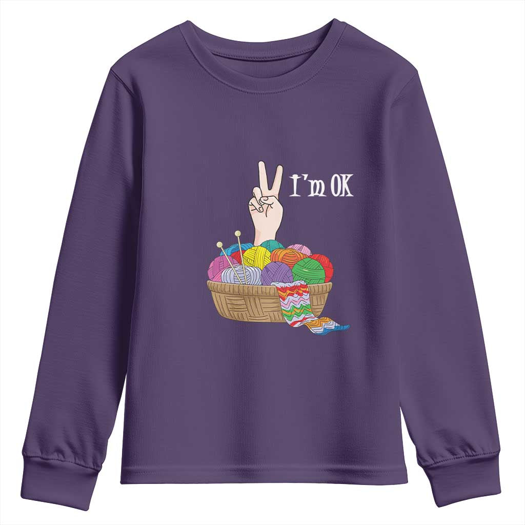 Funny Crochet Youth Sweatshirt I'm Ok Knitting TS09 Purple Print Your Wear